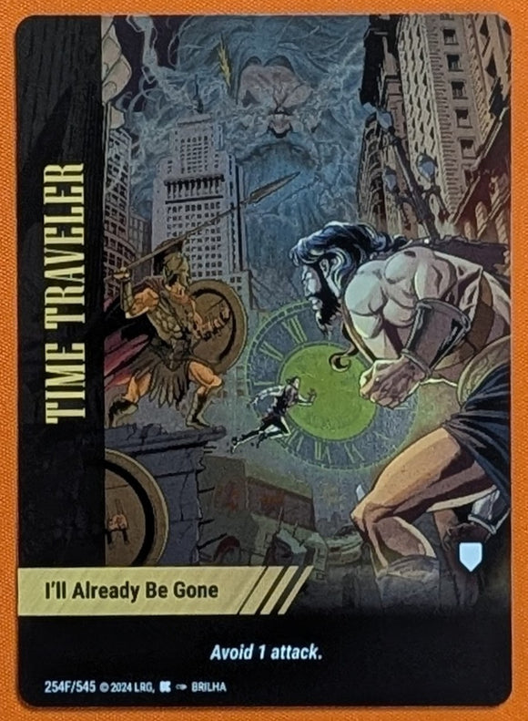 Time Traveler FOIL I'll Already be Gone special - Brilha art - #254F