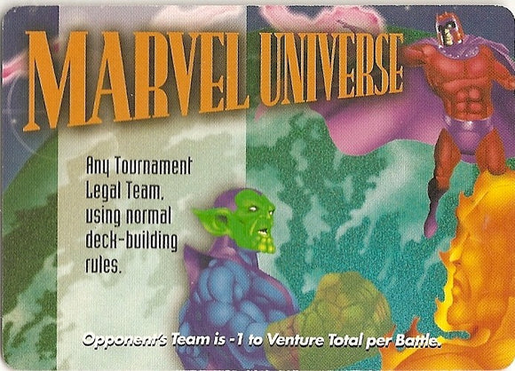 LOCATION - MARVEL UNIVERSE  - MN - C  Any Tournament Legal Team (Magneto, Super Skrull, Human Torch on card)