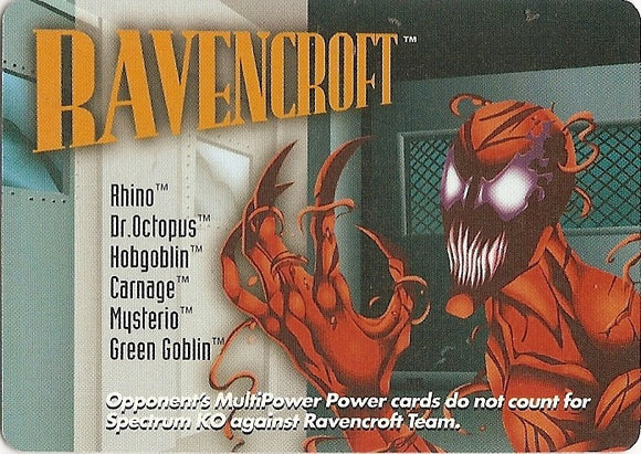 LOCATION - RAVENCROFT  - MN - U  Rhino Dr. Octopus Hobgoblin Carnage Mysterio Green Goblin